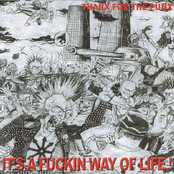 It's A Fuckin' Way Of Life!