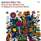 Out of the Desert Live at JazzFest Berlin