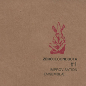 ZERODECONDUCTA#1 IMPROVISATION EMSEMBLAE