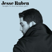 Jesse Ruben: Thoughts I've Never Had Before, Part 1