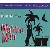 The Boat Drunks: Wahine Man