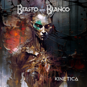 Beasto Blanco: Kinetica