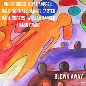 philip gibbs, roy campbell, paul dunmall, daniel carter, paul rogers, william parker, hamid drake