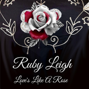 Ruby Leigh: Love's Like a Rose