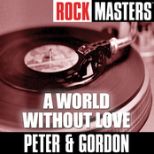 Peter & Gordon: Rock Masters: A World Without Love