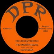 Nate Evans: The Look On Your Face b/w This Time With Feeling