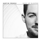 Austin French: Wake Up Sleeper