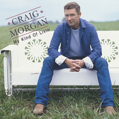 Craig Morgan: My Kind Of Livin'