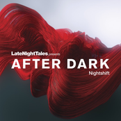 LateNightTales presents After Dark: Nightshift