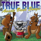 True Blue Aussie Bush Songs