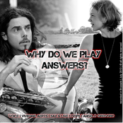 Why Do We Play Answers? (feat. Angelo Gregorio)