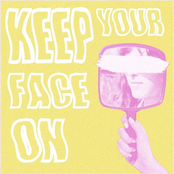Keep Your Face On