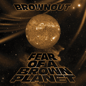 Brownout: Fear Of A Brown Planet