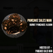 Burnt Pancakes Album
