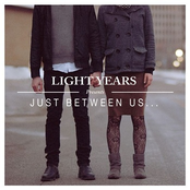 Light Years: Just Between Us