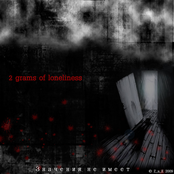 2 grams of loneliness