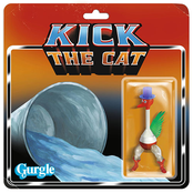 Kick The Cat: Gurgle