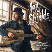 Lou Shields: Cabin Sessions