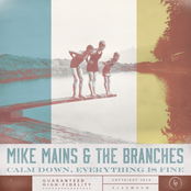 Mike Mains And The Branches: Calm Down, Everything Is Fine