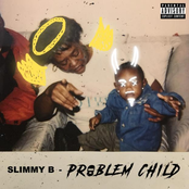 Slimmy B: Problem Child