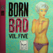 Born Bad Volume Five