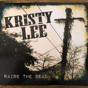 Kristy Lee: Raise the Dead