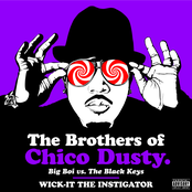 Wick-It The Instigator: The Brothers of Chico Dusty