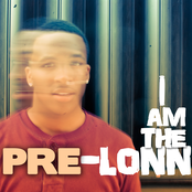 I Am The PRE-Lonn