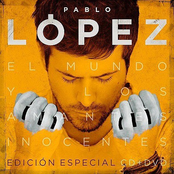 Pablo Lopez: El Mundo y Los Amantes Inocentes (Edición Especial)