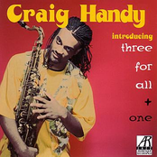 Craig Handy: Introducing Three For All + One