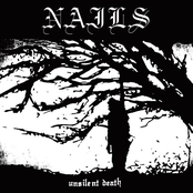Nails: Unsilent Death (10th Anniversary Edition)