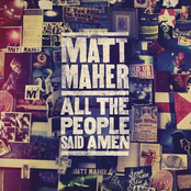 Matt Maher: All The People Said Amen