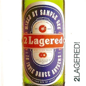 2 Lagered!