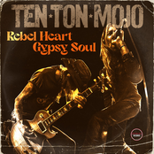 Ten Ton Mojo: Rebel Heart Gypsy Soul