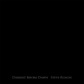 Darkest Before Dawn by Steve Roach