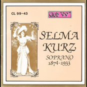 Selma Kurz, Soprano 1874 - 1919