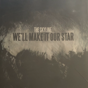 We'll Make It Our Star