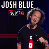 Josh Blue: Delete