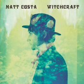 Witchcraft by Matt Costa