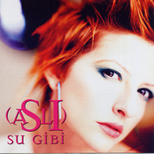 Su Gibi by Aslı