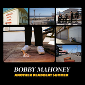 Bobby Mahoney: Another Deadbeat Summer