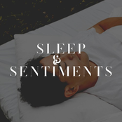 Sleep & Sentiments