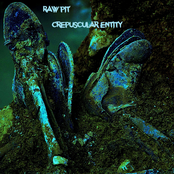 Raw Pit / Crepuscular Entity