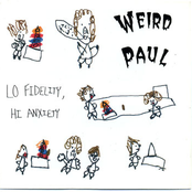 Weird Paul: Lo Fidelity, Hi Anxiety