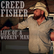 Creed Fisher: Life of a Workin' Man