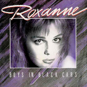 Roxanne: Boys In Black Cars