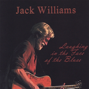 Jack Williams: Laughing in the Face of the Blues