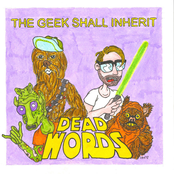 Dead Words: The Geek Shall Inherit