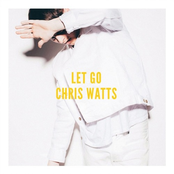 Chris Watts: Let Go