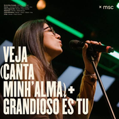 Veja (Canta Minh’alma) + Grandioso És Tu [Ao Vivo]
